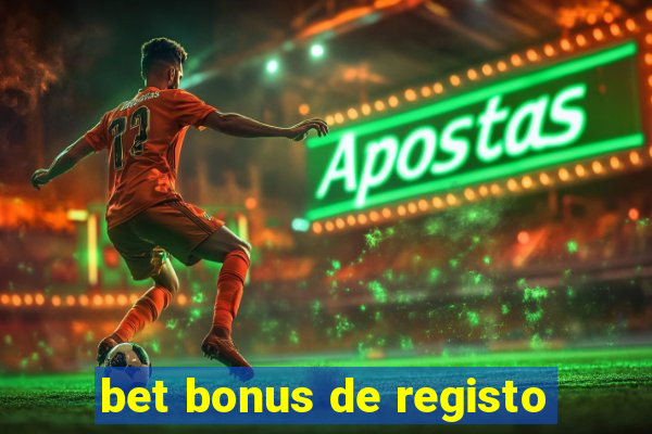 bet bonus de registo